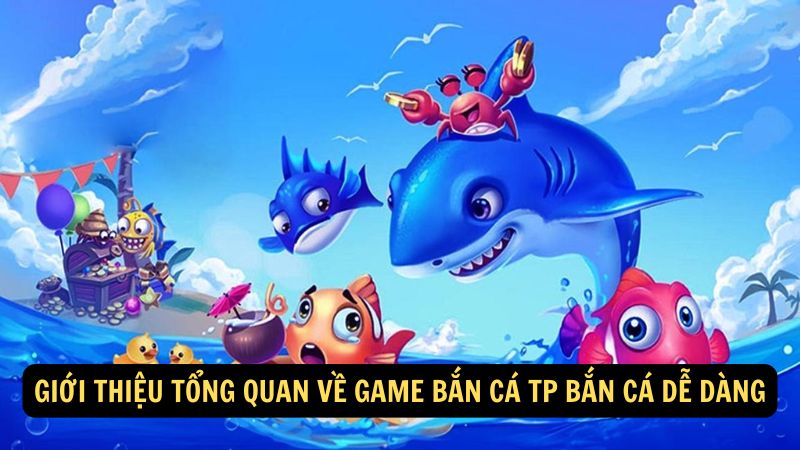 game ban ca tp ban ca de dang 1