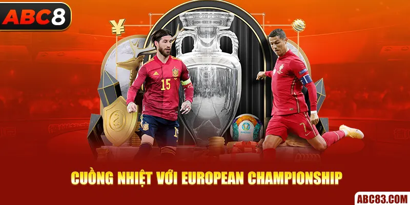 Top 5 Giải Đấu Bóng Đá Cuồng Nhiệt, Sôi Động Nhất Hành Tinh Cuồng nhiệt với European Championship